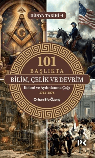 101 Başlıkta Bilim, Çelik ve Devrim: Koloni ve Aydınlanma Çağı