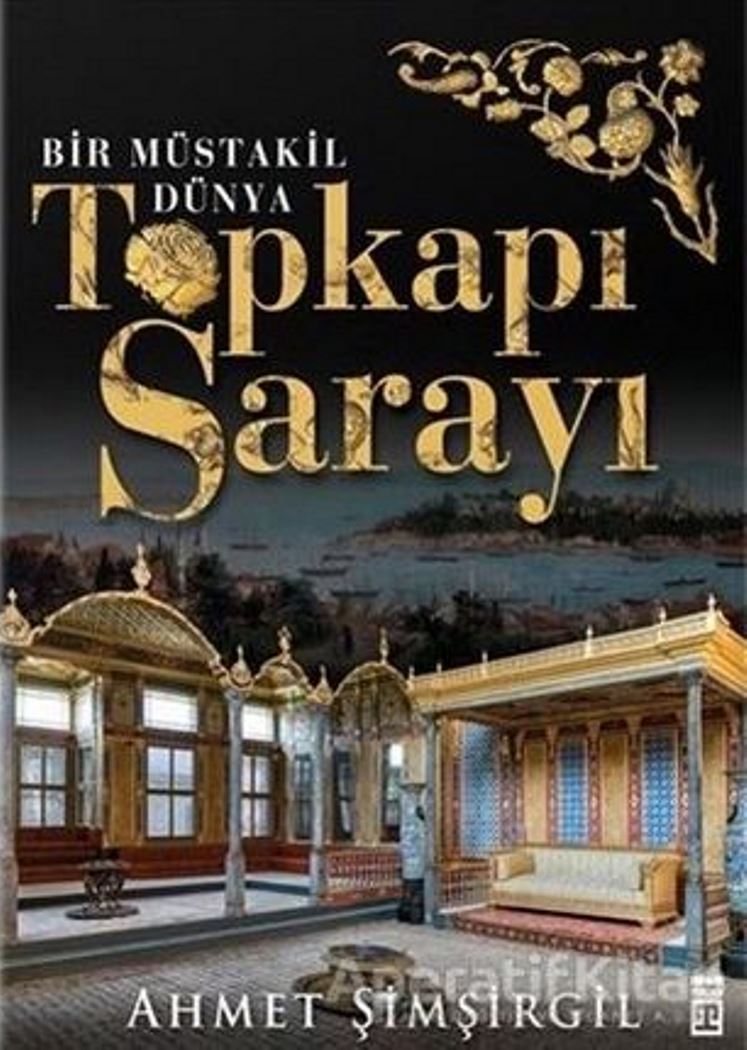 Topkapı Sarayı - Bir Müstakil Dünya