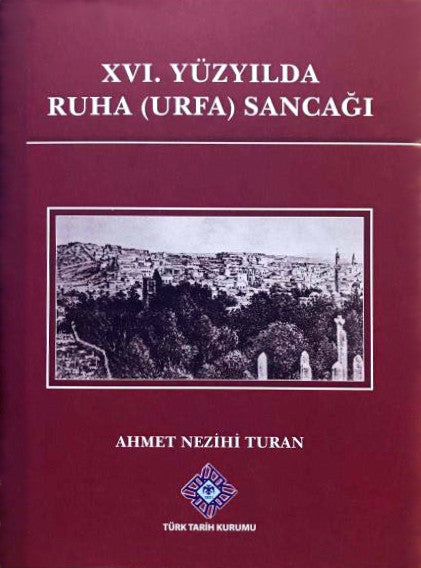 XVI.Yüzyılda Ruha(Urfa) Sancağı