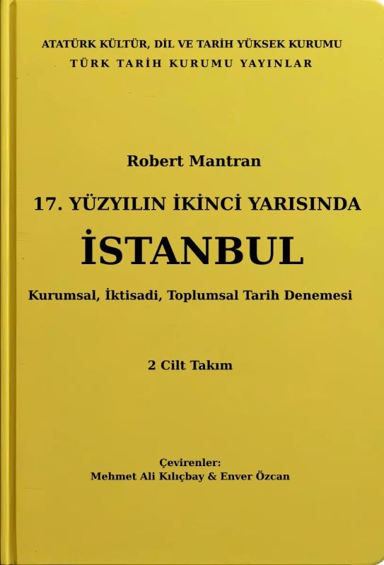 17. Yüzyılın İkinci Yarısında İstanbul Kurumsal, İktisadi, Toplumsal Tarih Denemesi 2 Cilt