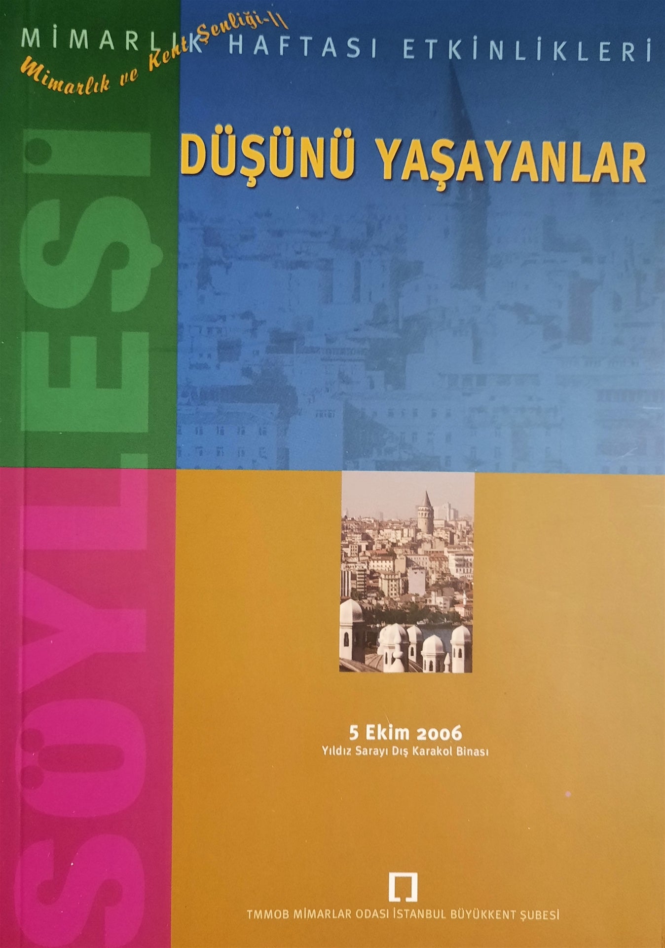 Düşünü Yaşayanlar : Mimarlık ve Kent Şenliği II