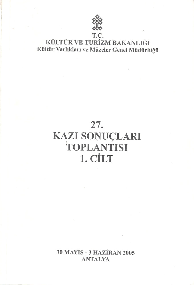 27.Kazı Sonuçları Toplantısı 1.Cilt
