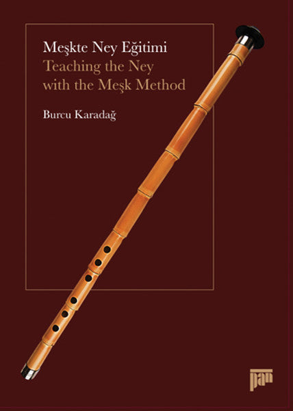 Meşkte Ney Eğitimi - Teaching the Ney with the Meşk Method