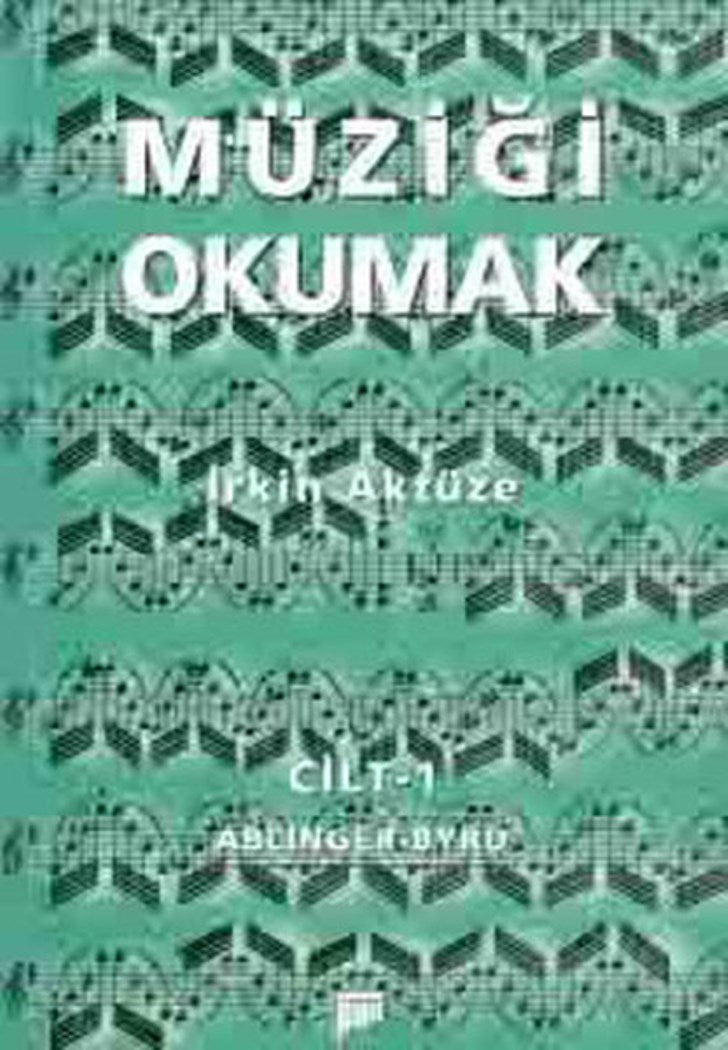 Müziği Okumak - Cilt 1