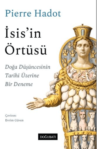İsis’in Örtüsü - Doğa Düşüncesinin Tarihi Üzerine Bir Deneme