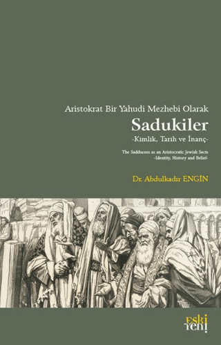 Aristokrat Bir Yahudi Mezhebi Olarak Sadukiler