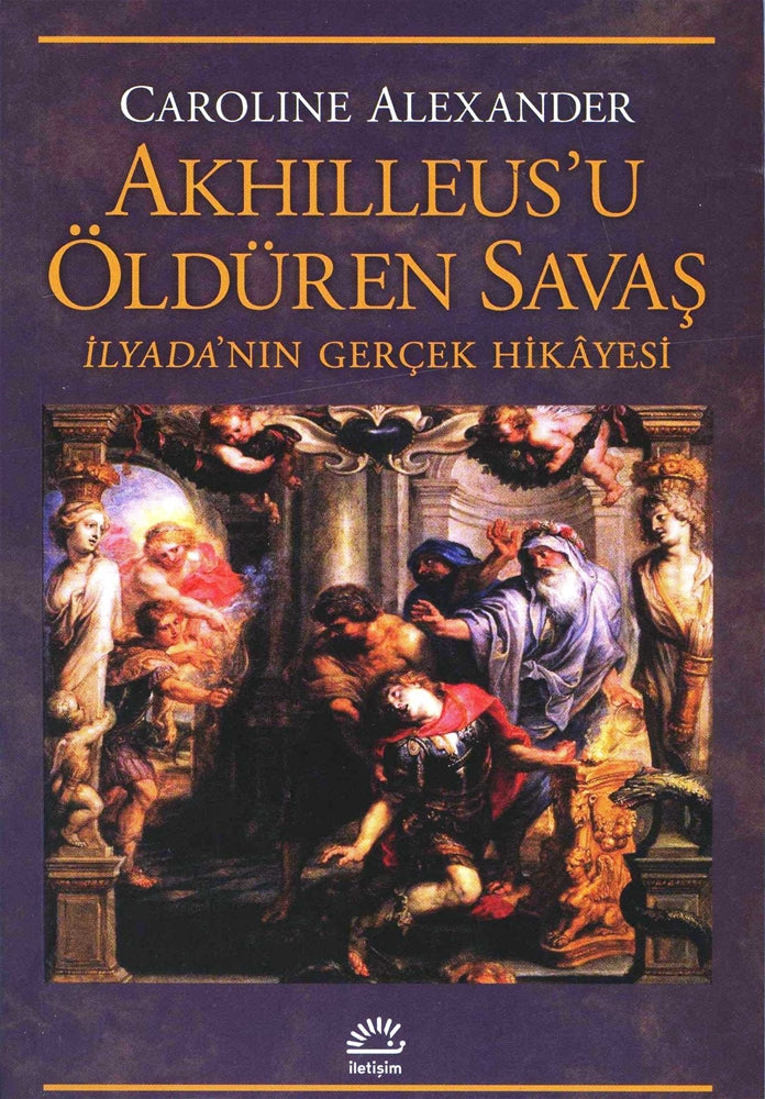 Akhilleus'u Öldüren Savaş İlyada'nın Gerçek Hikayesi