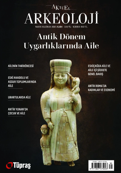 Aktüel Arkeoloji Dergisi Sayı 104