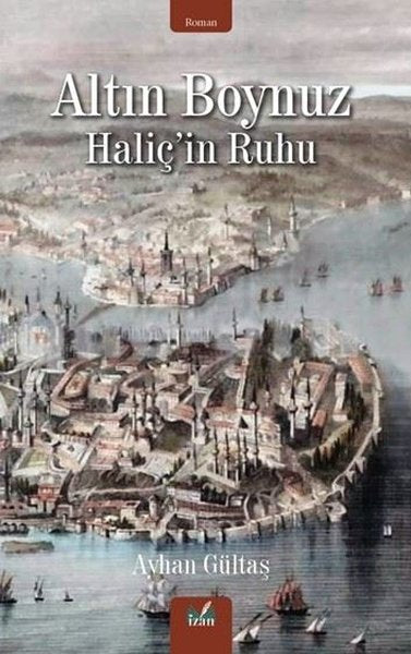 Altın Boynuz - Haliç’in Ruhu