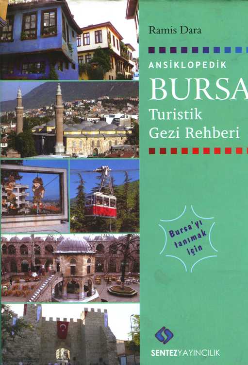Ansiklopedik Bursa Turistik Gezi Rehberi