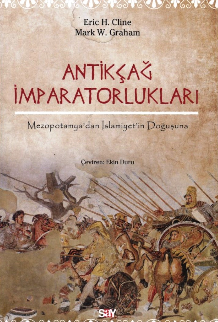 Antikçağ İmparatorlukları Mezopotamyadan İslamiyetin Doğuşuna