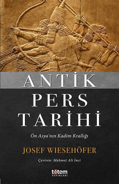 Antik Pers Tarihi-Ön Asya'nın Kadim Krallığı