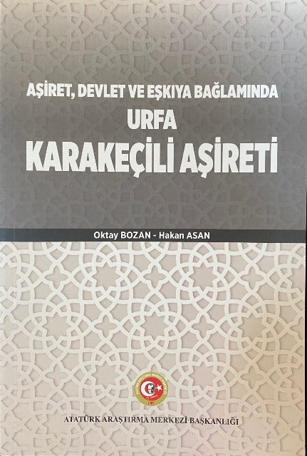 Aşiret Devlet ve Eşkıya Bağlamında Urfa Karakeçili Aşireti