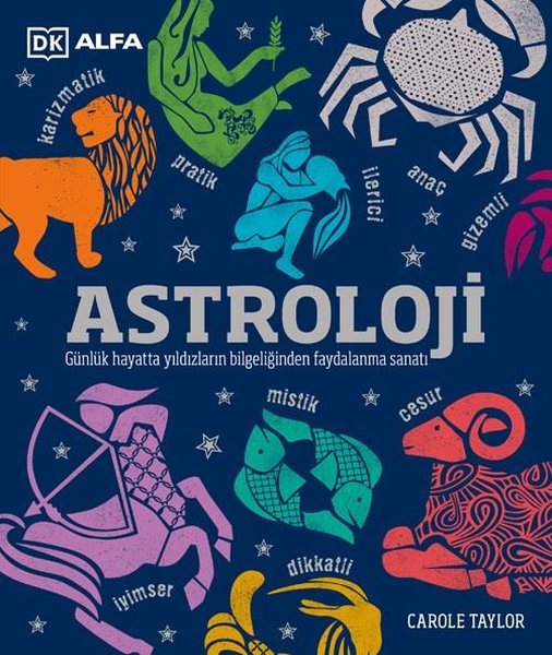 Astroloji - Günlük Hayatta Yıldızların Bilgeliğinden Faydalanma Sanatı