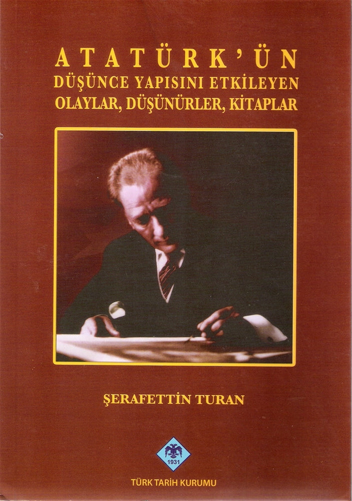 ATATÜRK'ün Düşünce Yapısını Etkileyen Olaylar, Düşünürler, Kitaplar