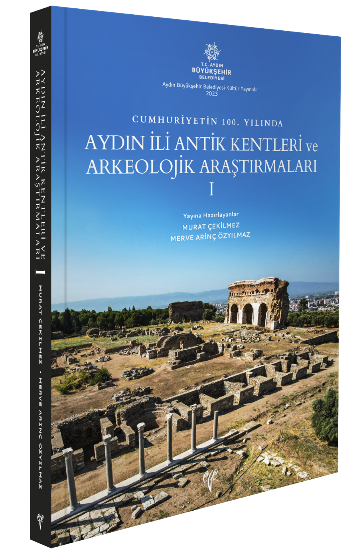 Cumhuriyetimizin 100. Yılında Aydın İli Antik Kentleri ve Arkeolojik Araştırmaları I