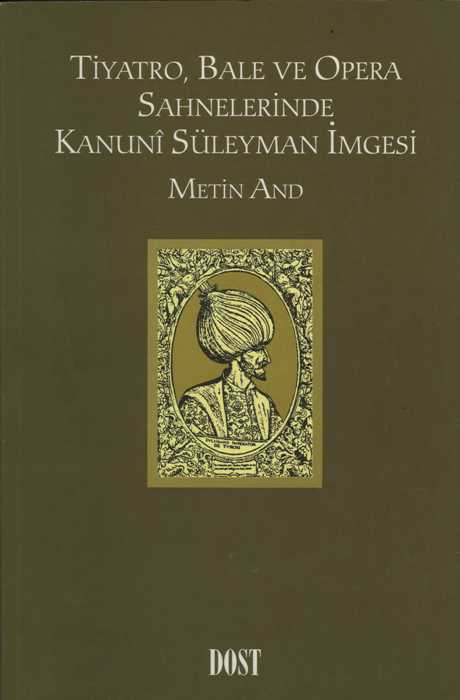 Tiyatro Bale ve Opera Sahnelerinde Kanuni Süleyman İmgesi