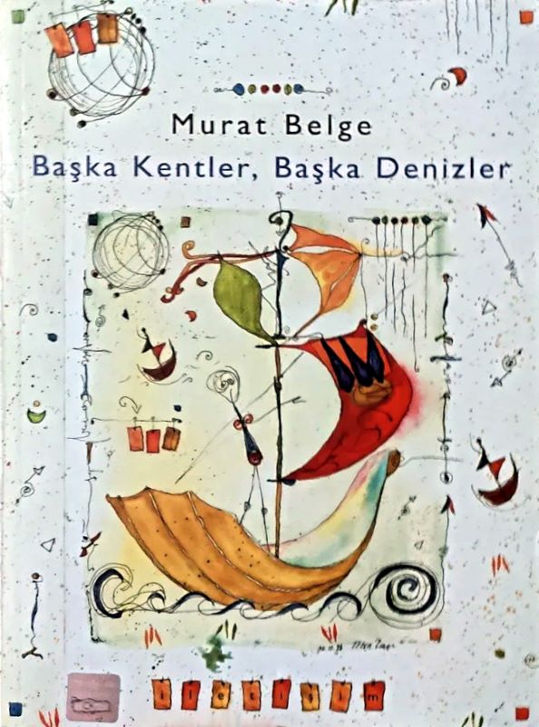 Başka Kentler, Başka Denizler 1