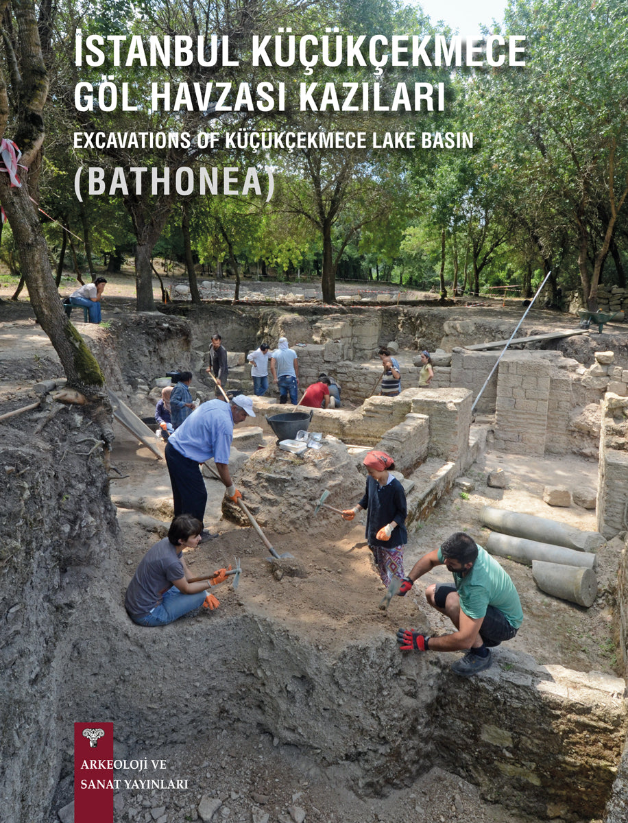 İstanbul Küçükçekmece Göl Havzası Kazıları / Excavations of Küçükçekmece Lake Basin ( BATHONEA)