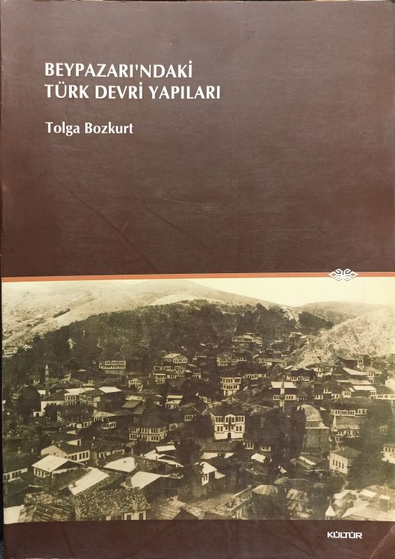 Beypazarı'ndaki Türk Devri Yapıları