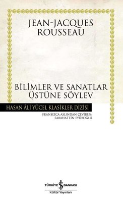 Bilimler ve Sanatlar Üzerine Söylev - Hasan Ali Yücel Klasikleri Kitap Açıklaması