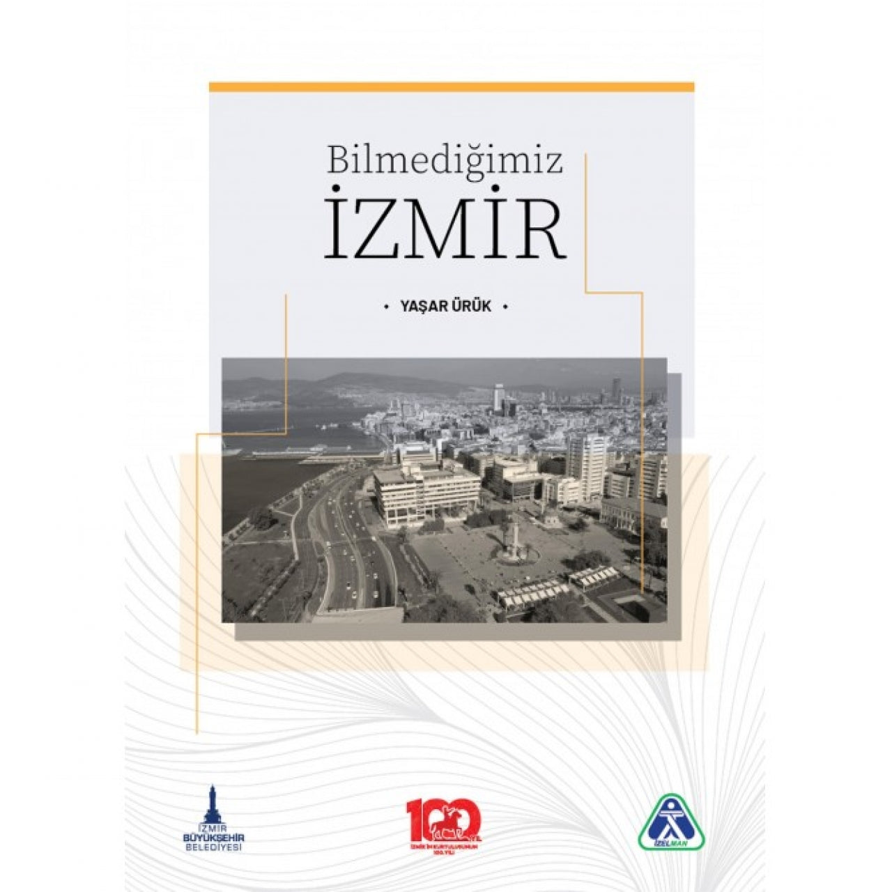 Bilmediğimiz İzmir