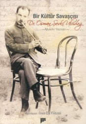 Bir Kültür Savaşçısı Dr. Osman Şevki Uludağ - Musiki Yazıları