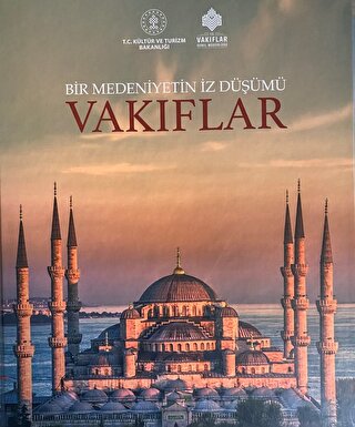 Bir Medeniyetin İzdüşümü: Vakıflar