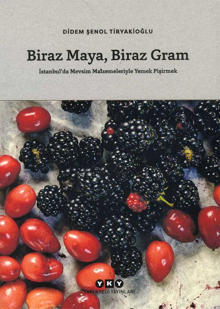 Biraz Maya Biraz Gram - İstanbul’da Mevsim Malzemeleriyle Yemek Pişirmek