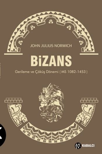 Bizans 3 - Gerileme ve Çöküş Dönemi (M.S. 1082-1453)