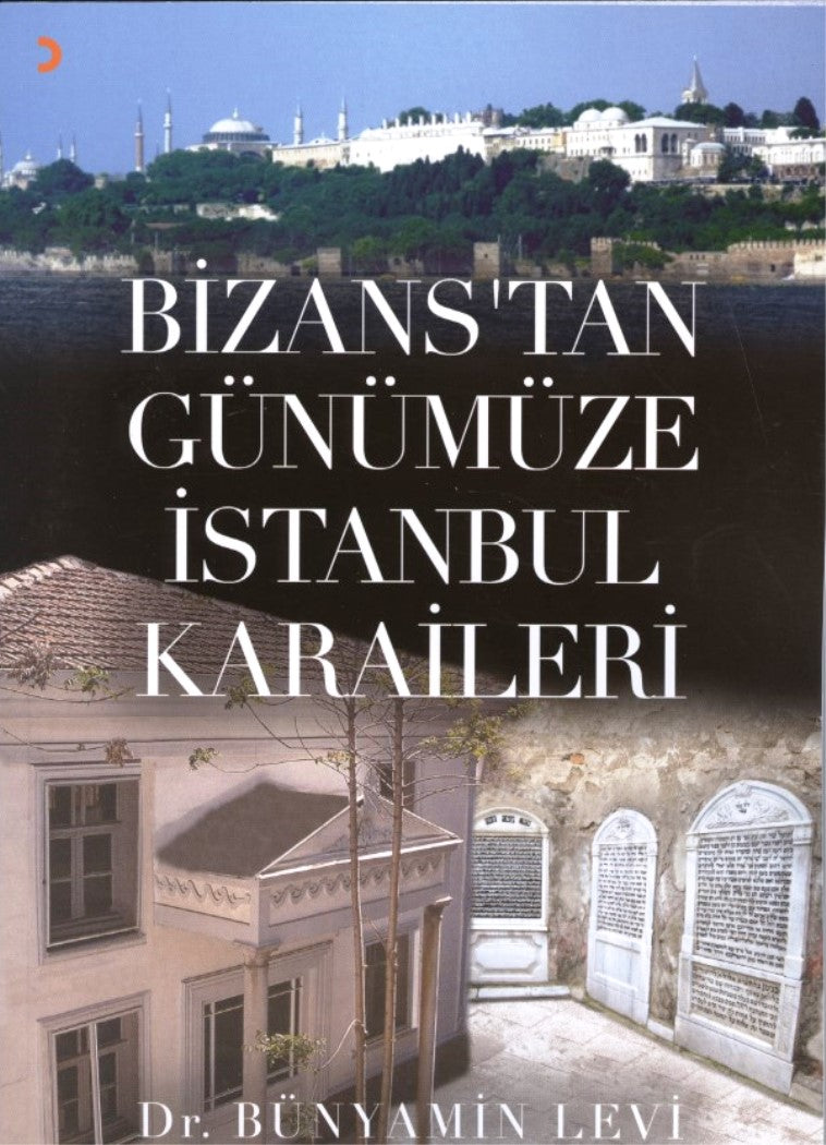 Bizans’tan Günümüze İstanbul Karaileri