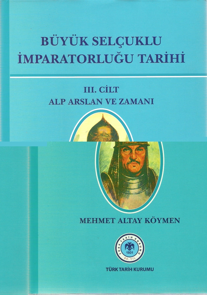 Büyük Selçuklu İmparatorluğu Tarihi III. Cilt Alp Arslan ve Zamanı