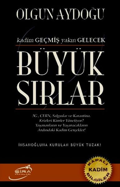 Büyük Sırlar - Kadim Geçmiş Yakın Gelecek
