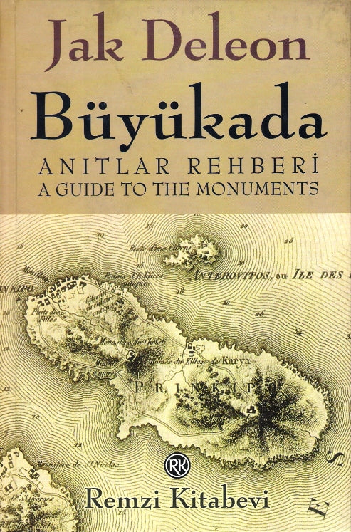 Büyükada : Anıtlar Rehberi A Guide to the Monuments