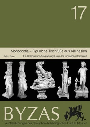 BYZAS 17 - Monopodia-Figürliche Tischfübe aus Kleinasien