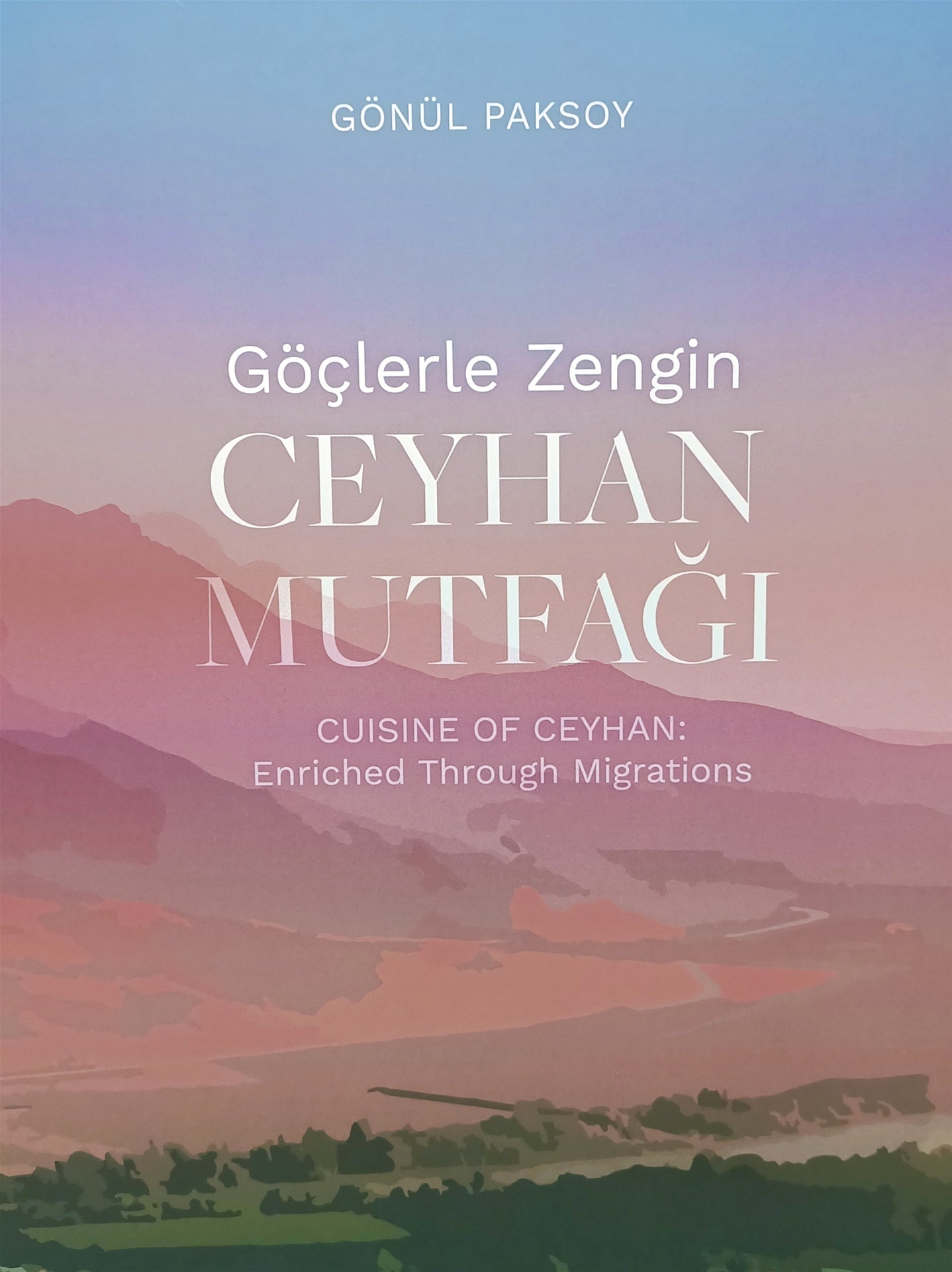 Göçlerle Zengin Ceyhan Mutfağı / Cuisine of Ceyhan Enriched Through Migrations