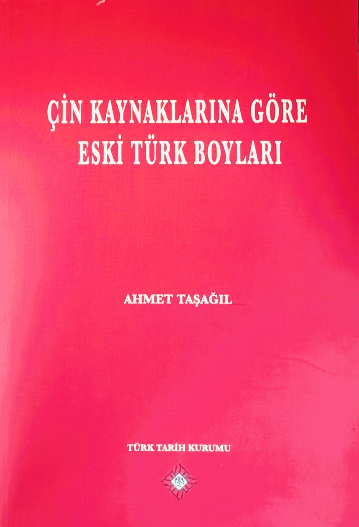 Çin Kaynaklarına Göre Eski Türk Boyları