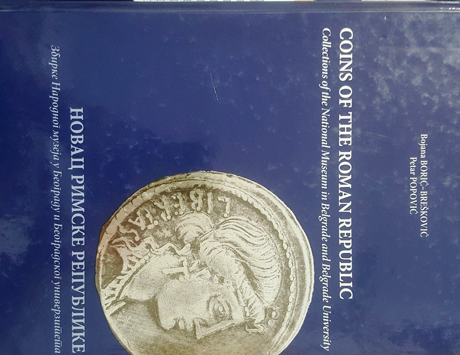 Coins of the Roman Republic : Collections of the National Museum in Belgrade and Belgrade University