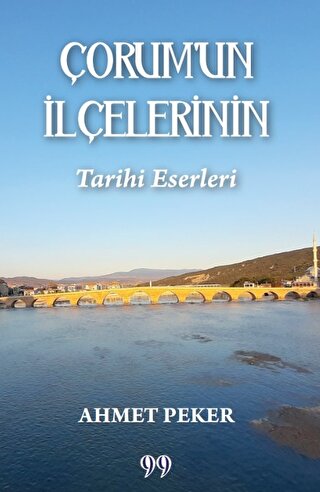 Çorum’un İlçelerinin Tarihi Eserleri