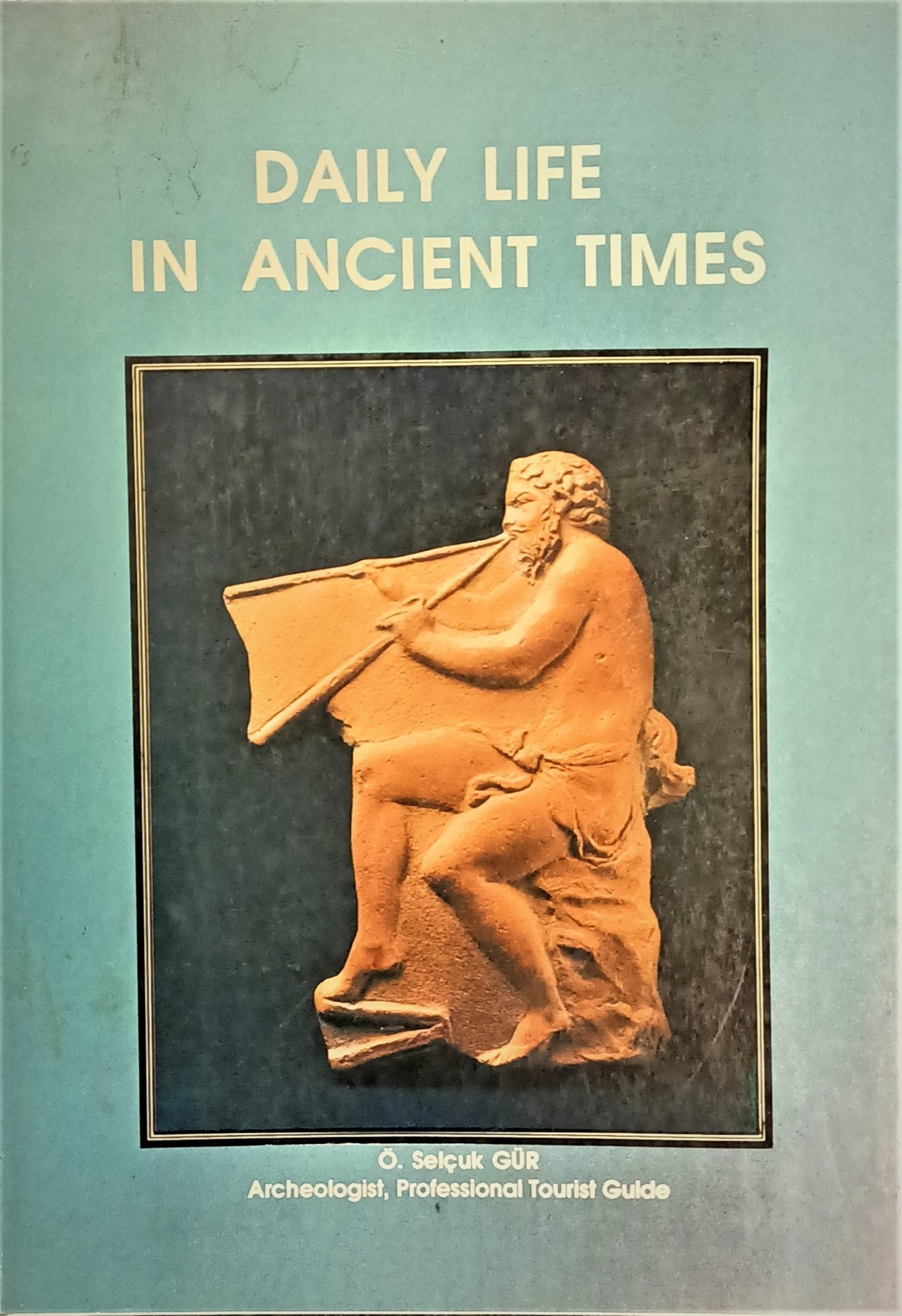 Daily Life in Ancient Times