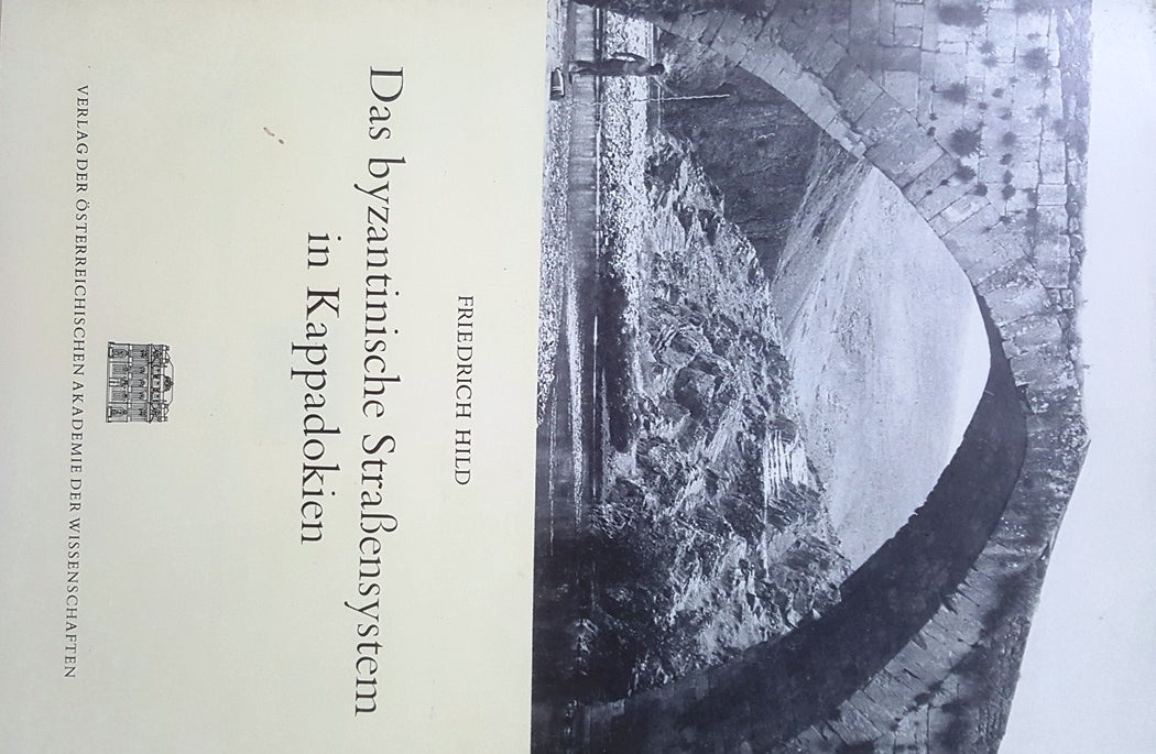 Das Byzantinische Strassensystem in Kappadokien