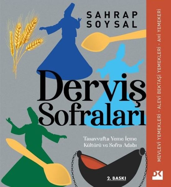 Derviş Sofraları: Tasavvufta Yeme İçme Kültürü ve Sofra Adabı