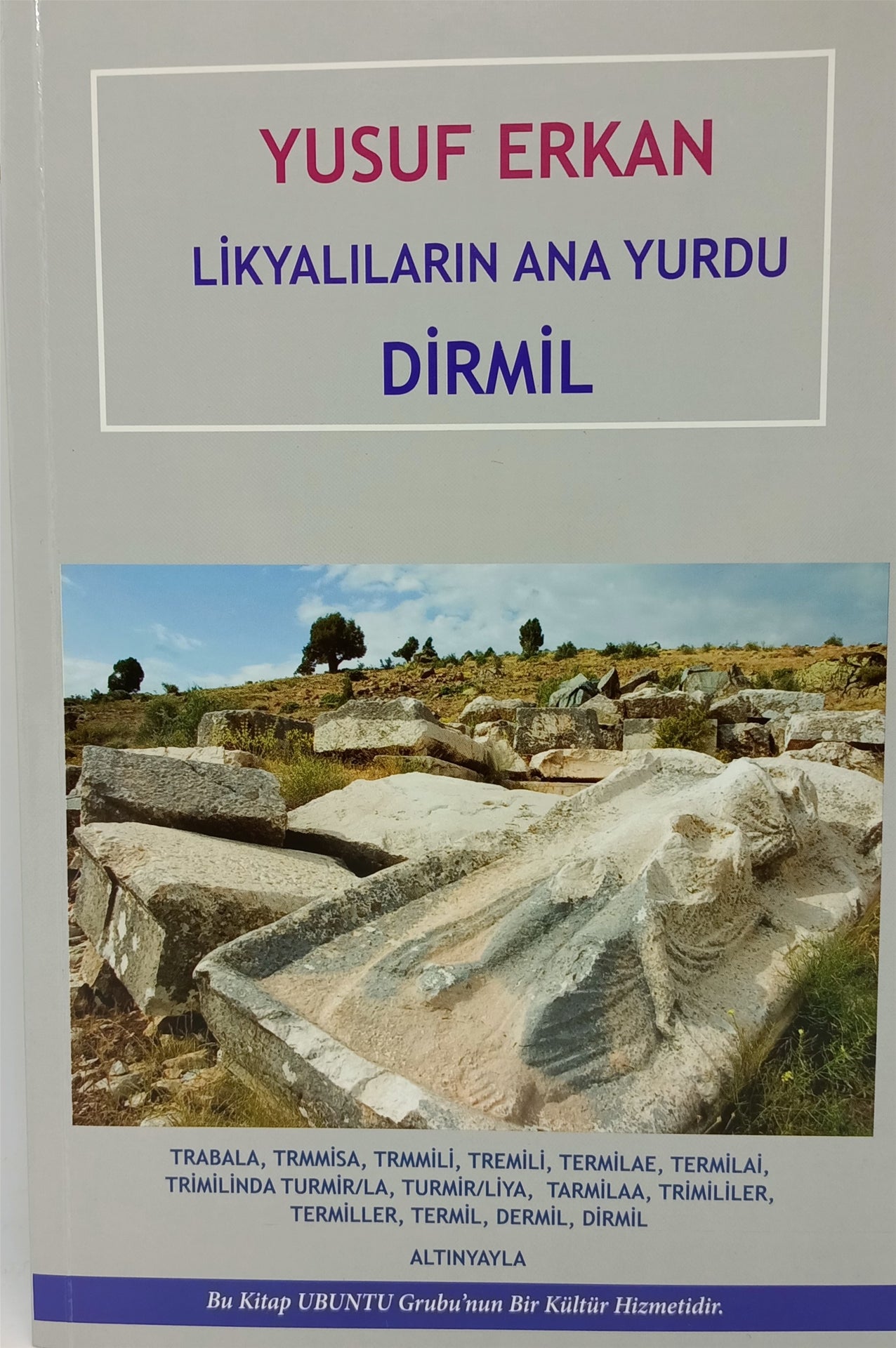 Likyalıların Yurdu Dirmil