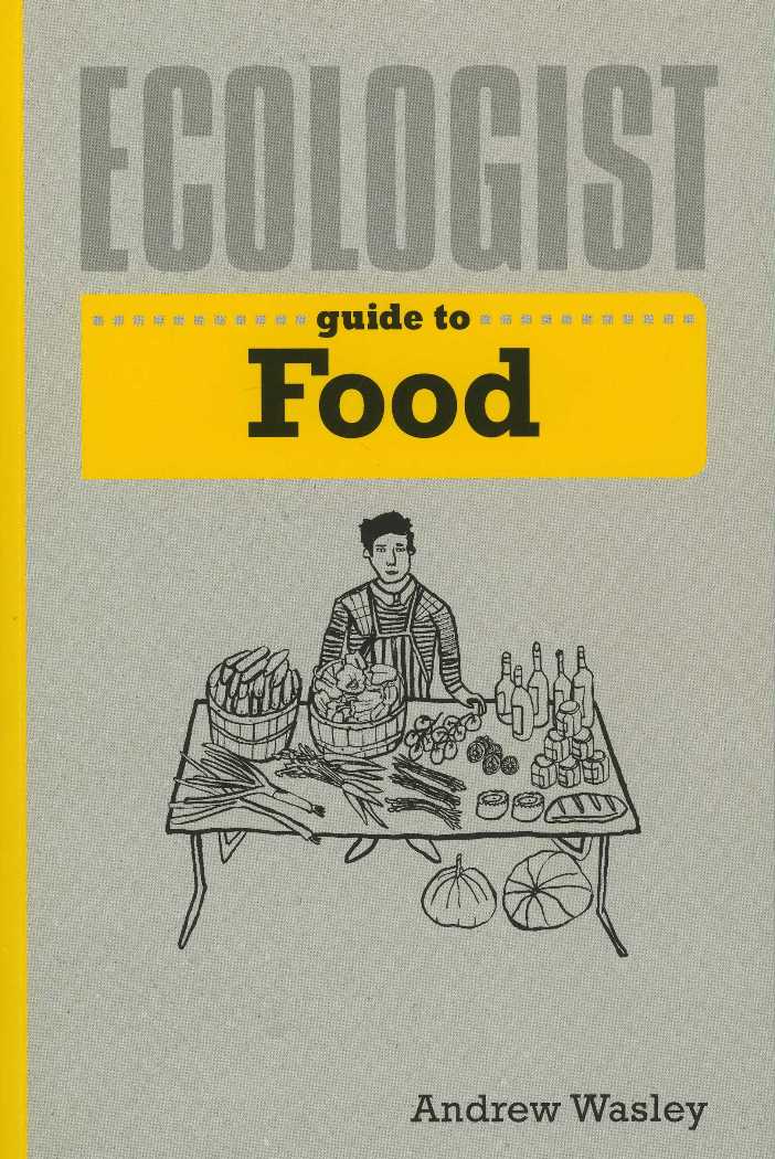Ecologist Guide to Food