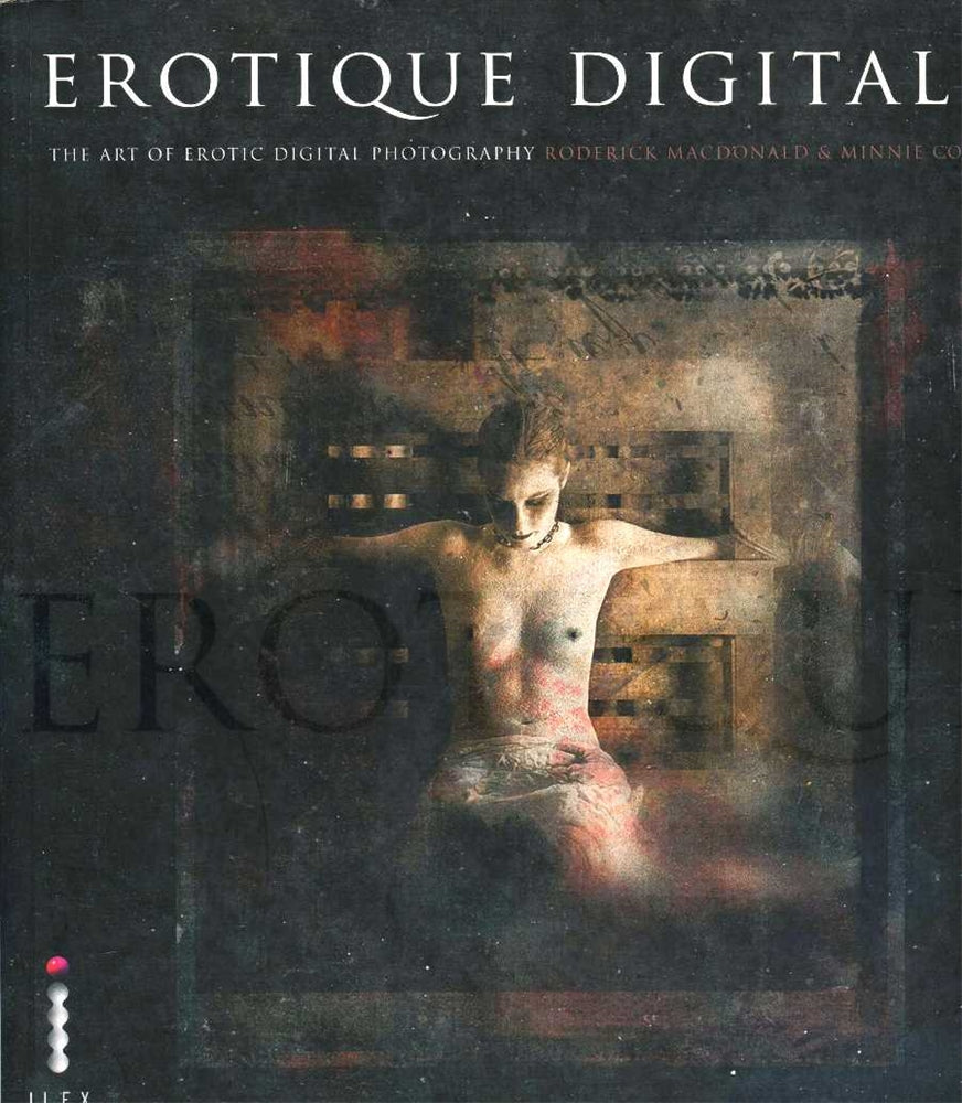 Erotique Digitale The Art Erotic Ditital Photography