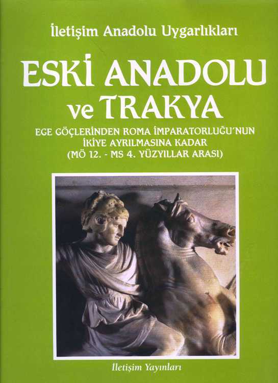 Eski Anadolu ve Trakya Ege Göçlerinden Roma İmparatorluğu'nun İkiye Ayrılmasına Kadar