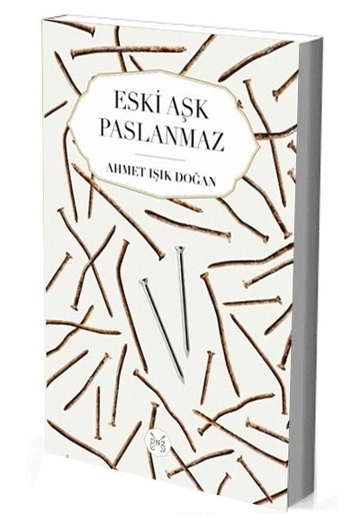 Eski Aşk Paslanmaz
