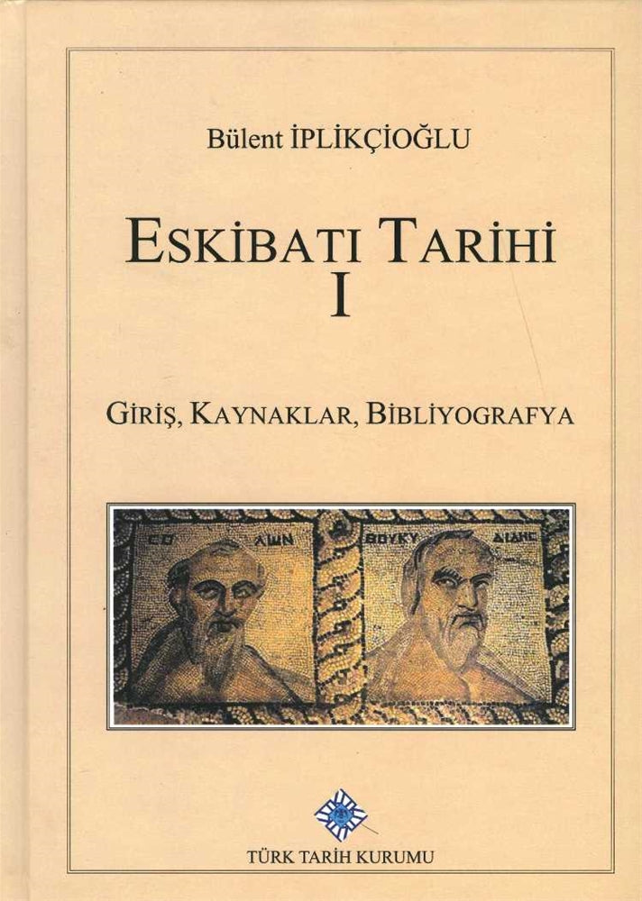 Eskibatı Tarihi I - Giriş Kaynaklar Bibliyografya