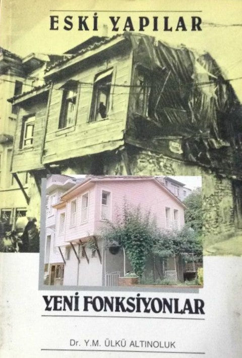 Eski Yapılar Yeni Fonksiyonlar