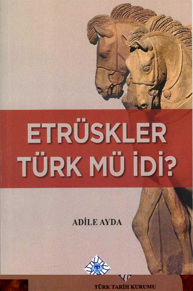 Etrüskler Türk mü İdi ?
